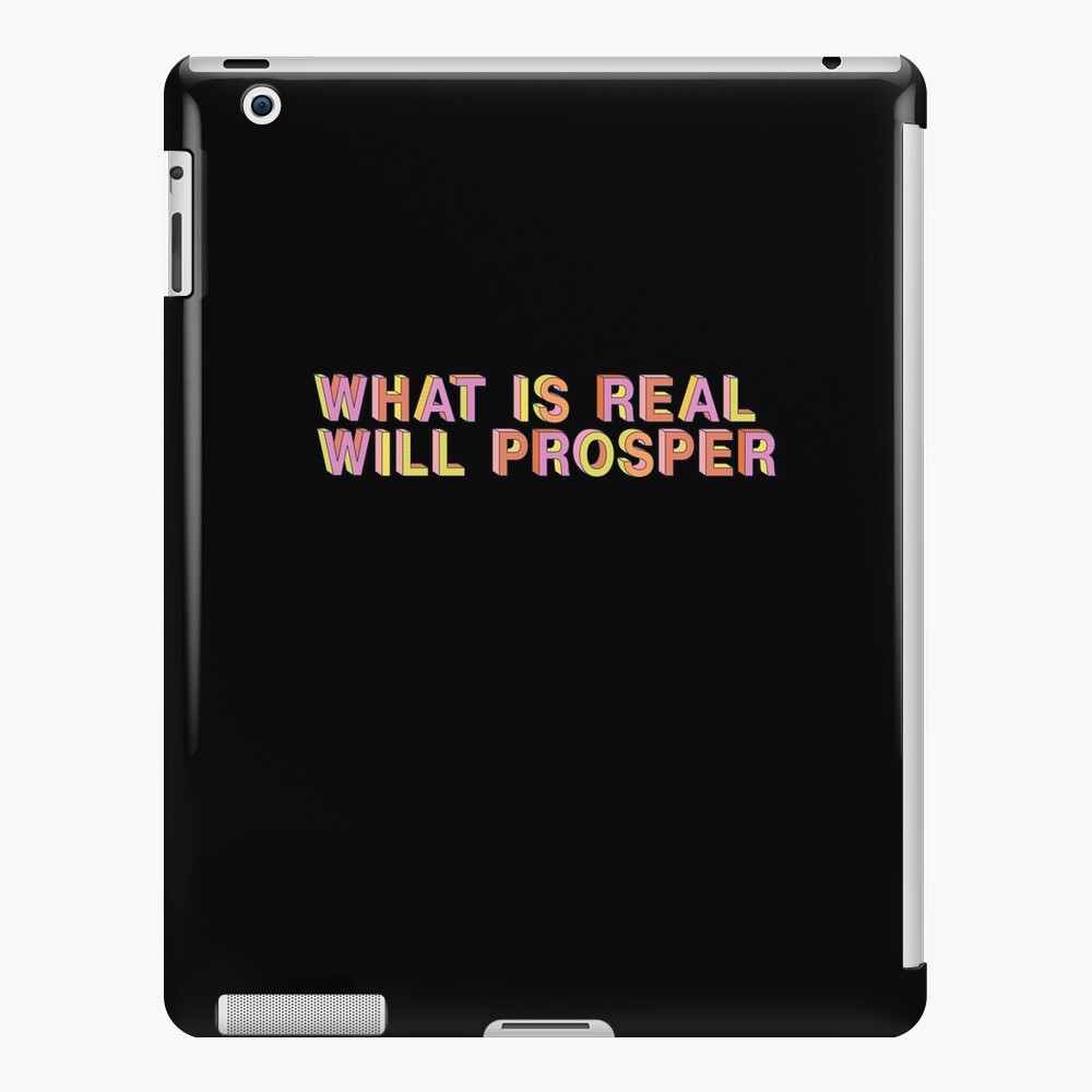 what-is-real-will-prosper-popular-meme-speech-ipad-case-skin-for