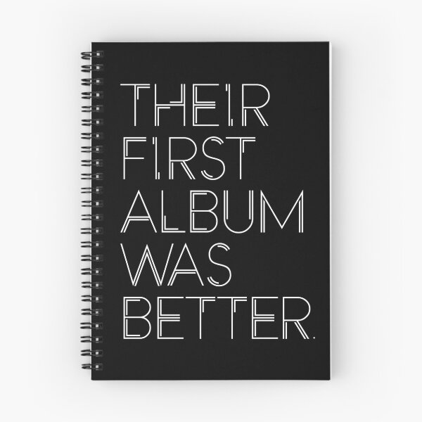 Item preview, THEIR FIRST ALBUM WAS BETTER designed and sold by EdsTshirts.