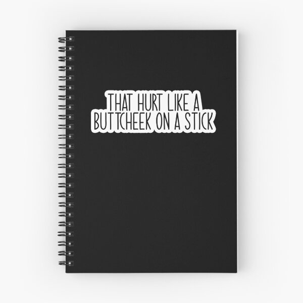 Item preview, that hurt like a butt cheek on a stick Popular, Meme, Speech thin designed and sold by sosavvvy.