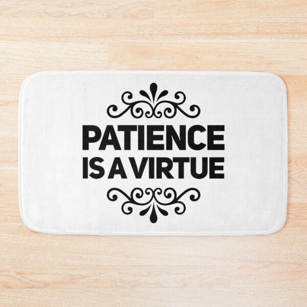 Item preview, Patience is a Virtue, Ephesians 4:22 designed and sold by bugtalk.