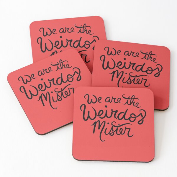 Item preview, We are the weirdos mister designed and sold by FrictionMaxxing.