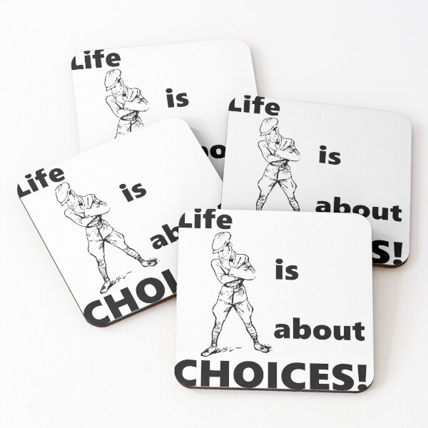 Item preview, Life is about choices! designed and sold by Davidfs.