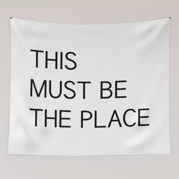 Item preview, THIS MUST BE THE PLACE art quote  designed and sold by MindChirp.