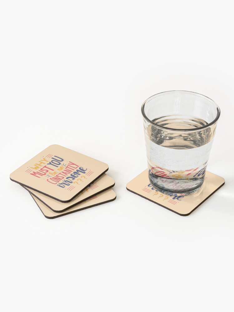 Alternate view of Why must you be so constantly irksome Schitts Creek Moira Rose Quote Coasters (Set of 4)