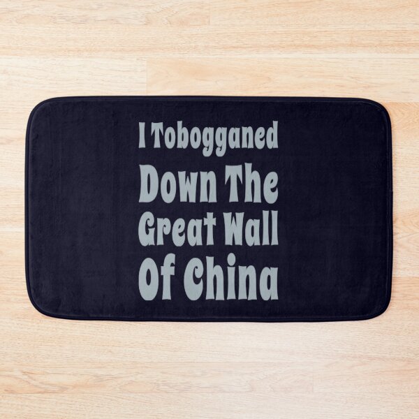 Item preview, I Tobogganed Down The Great Wall Of China designed and sold by madtoyman.