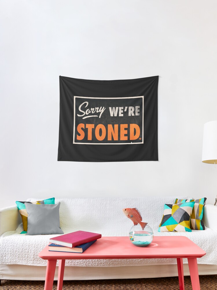 SORRY WE'RE STONED Poster Flag Wall Tapestry Marijuana Smoking Pot Leaf Weed 