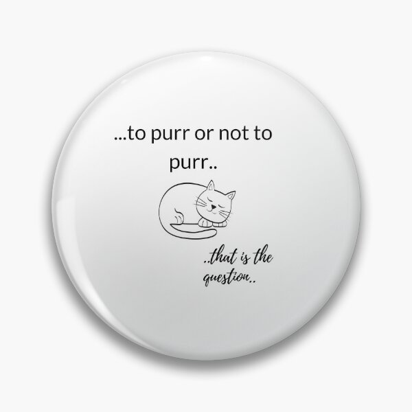 Item preview, Purring cat famous quote designed and sold by WildCreation.