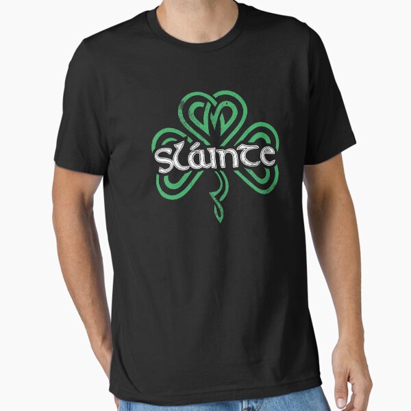 Slainte Cheers Good Health Irish Gaelic Distressed Shirt T-Shirt