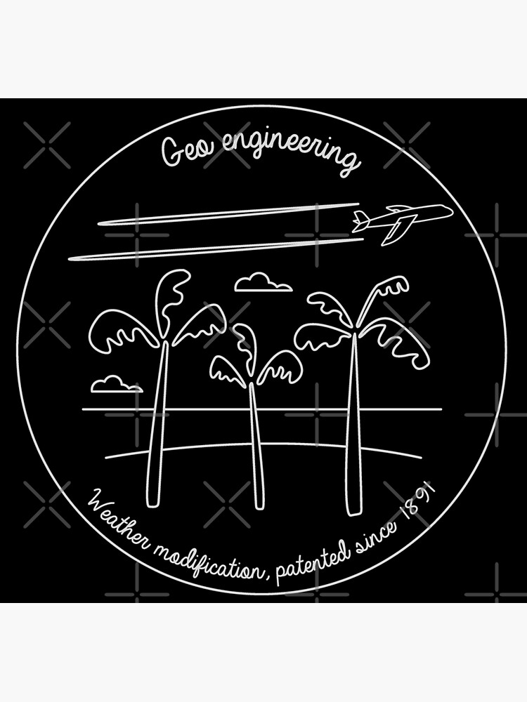 geo-engineering-weather-modification-patented-since-1891-poster-for