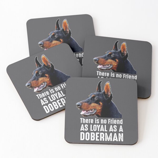 Item preview, There is no Friend as Loyal as a Doberman Pinscher Gift  designed and sold by NUMAcreations.
