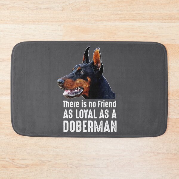 Item preview, There is no Friend as Loyal as a Doberman Pinscher Gift  designed and sold by NUMAcreations.