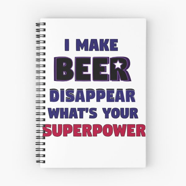 Item preview, I Make Beer Disappear What's Your Superpower designed and sold by tchmox.