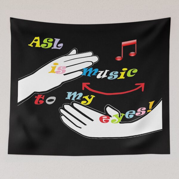Item preview, ASL is Music to My Eyes designed and sold by EloiseArt.