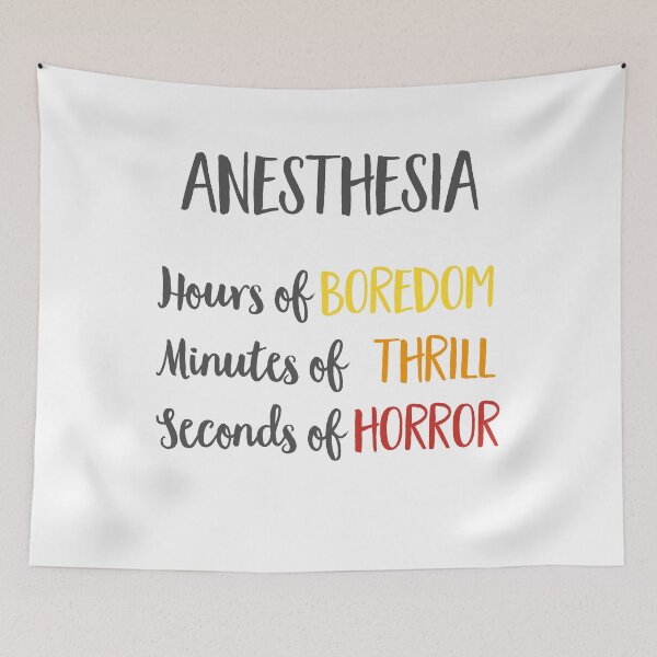 Item preview, Anesthesia: Hours of Boredom, minutes of thrill, seconds of horror designed and sold by Vectorqueen.