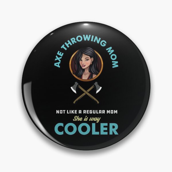 Item preview, Axe Throwing Mom Not Like A Regular Mom She Is Way Cooler Dark designed and sold by funnierthanthou.