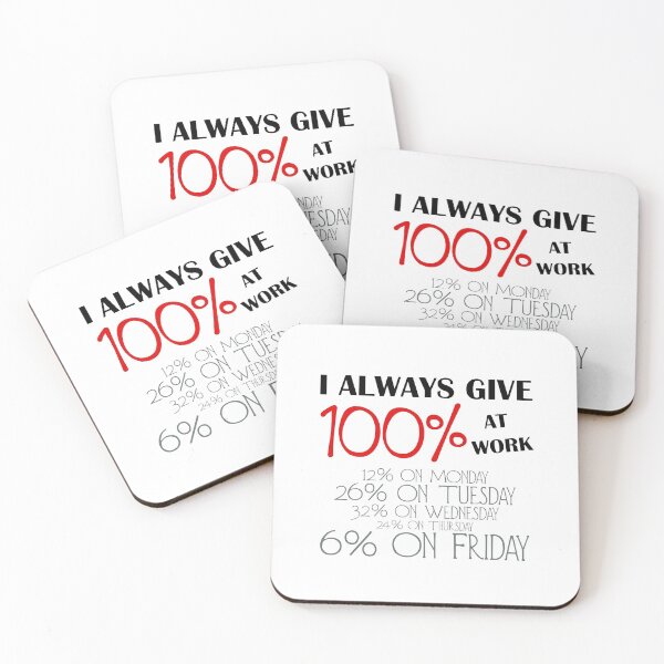 Item preview, I Always Give 100% at Work - Joke quote designed and sold by MindChirp.
