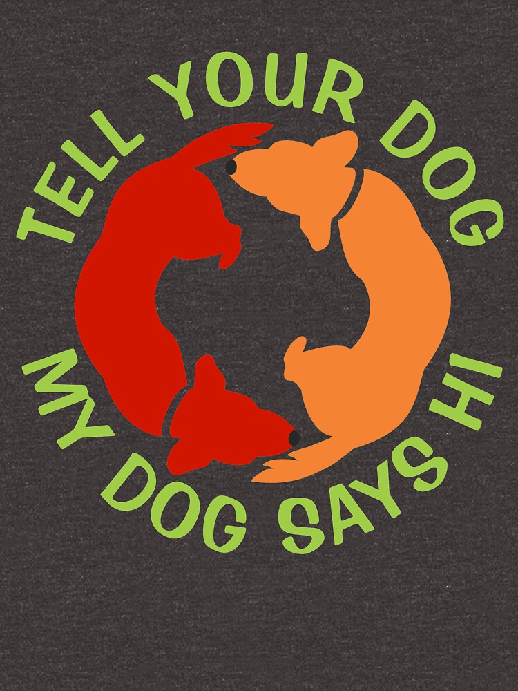 Tell Your Dog My Dog Says Hi | Sniffing Puppers | NickerStickers® on Redbubble by NickerStickers