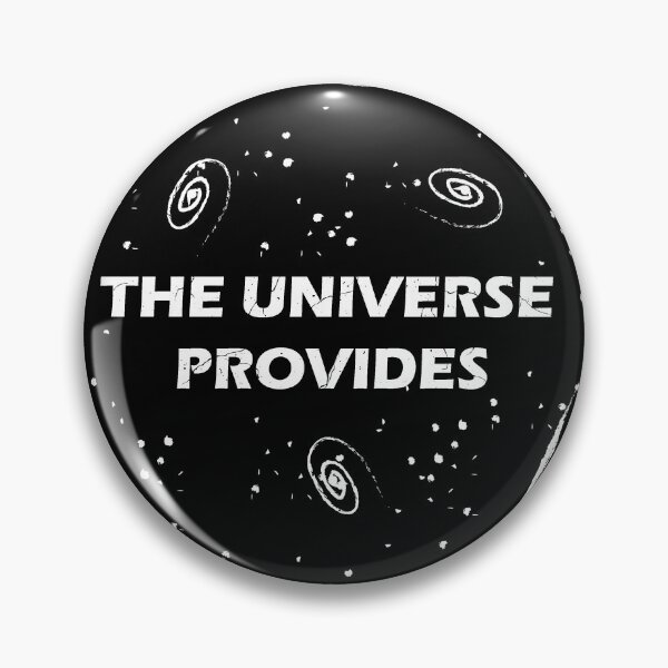 Item preview, The Universe Provides  designed and sold by Geek-topia.
