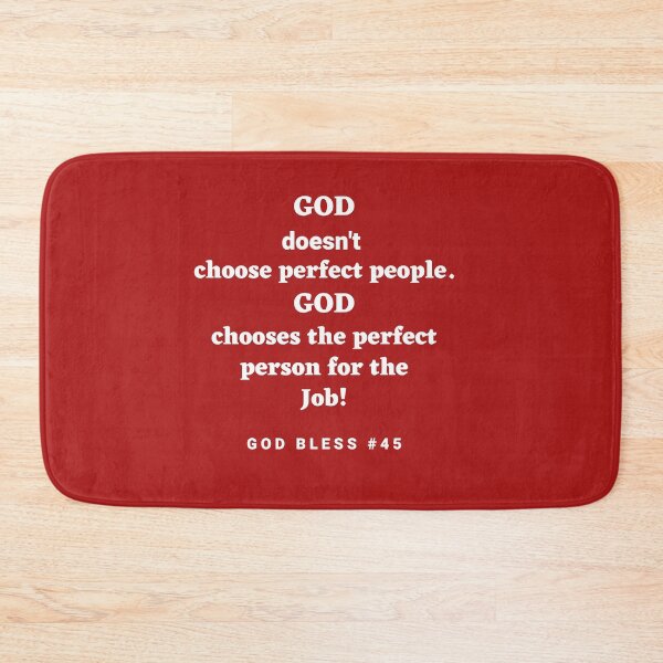Item preview, God Bless #45 - God Doesn't Choose Perfect People, God Chooses the Perfect Person for the Job! designed and sold by BluSquirrel.