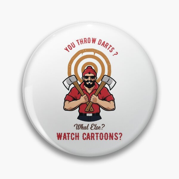 Item preview, Axe Throwing You Throw Darts? What Else? Watch Cartoons? Light designed and sold by funnierthanthou.