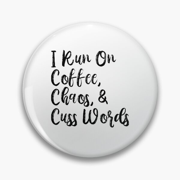 Item preview, I Run On Coffee, Chaos, & Cuss Words designed and sold by LLightMediaPro.