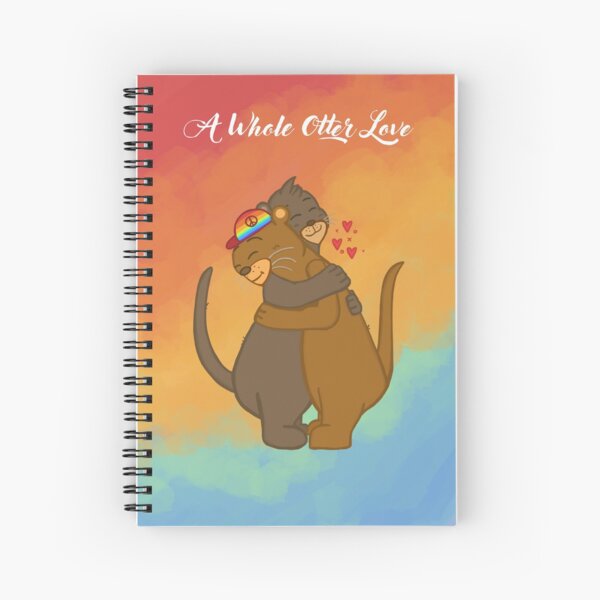 A Whole Otter Love - Gay Otters - Pride Spiral Notebook