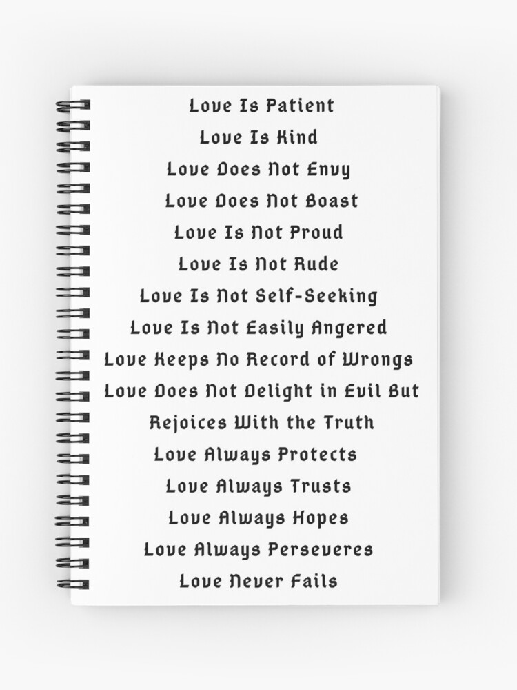 Apostle Paul On Love 1 Corinthians 13 Love Quote Love Is Patient Love Is King Love Never Fails Black Spiral Notebook By S1mplydes1gn Redbubble