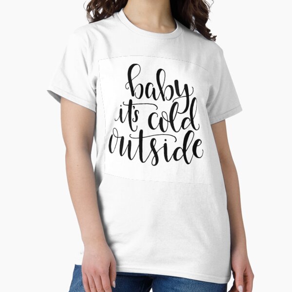 Item preview, Baby it's cold outside Christmas Quote designed and sold by the little fennec.