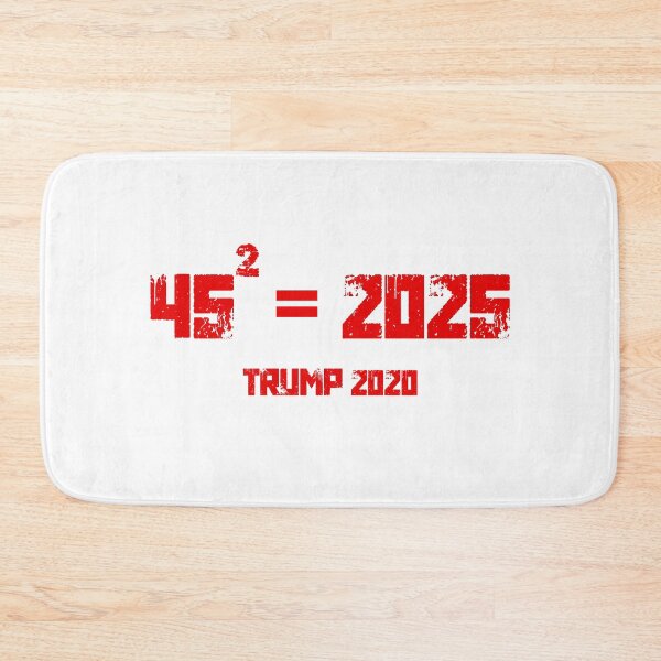 Item preview, 45 Squared = 2025 Trump will win 2020 designed and sold by ThatMerchStore.