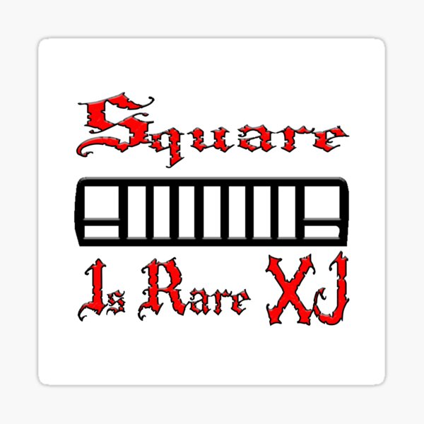 Jeep Cherokee SQUARE IS RARE Sticker