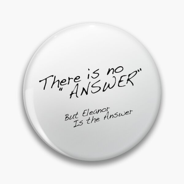 Item preview, There is no answer, but Eleanor is the answer designed and sold by MaiSeries.