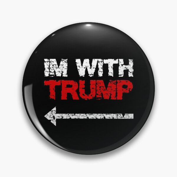 Item preview, I'm with Trump! Trump for President 2020 designed and sold by ThatMerchStore.