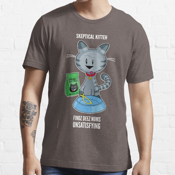 Skeptical Kitteh Doesn't Like Your Fish Essential T-Shirt