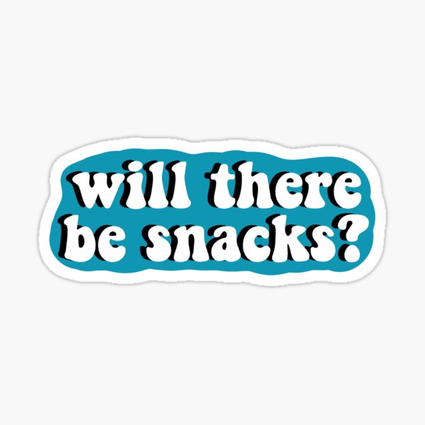 Item preview, Will there be snacks? designed and sold by Sydney Moutier.