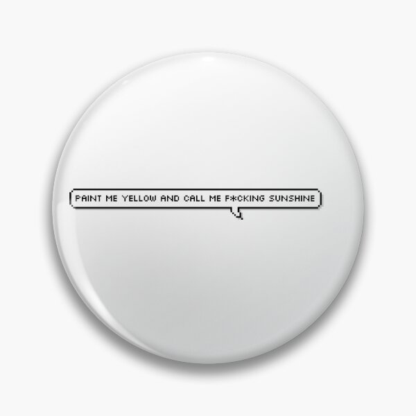 Item preview, sydney novak paint me yellow quote designed and sold by Ellery Kaye.