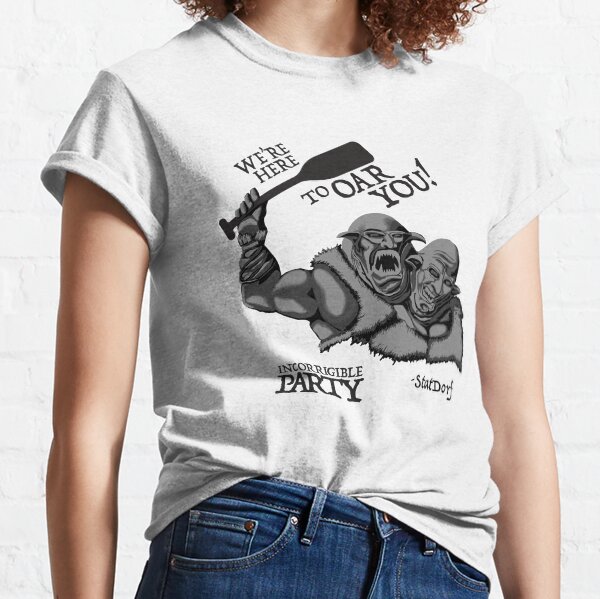 We're Here to Oar You! Classic T-Shirt