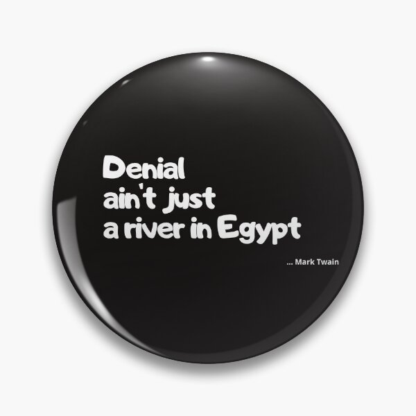 Item preview, Denial ain't just a river in Egypt designed and sold by MyStrangeStudio.