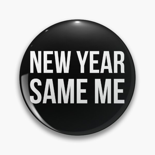 Item preview, New Year Same Me designed and sold by Lemon Pepper.