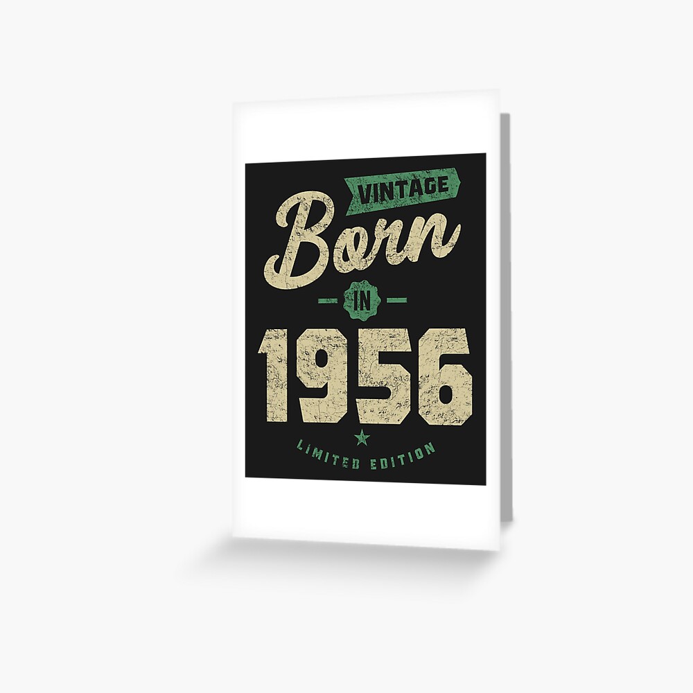 &ldquo;Vintage Born In 1956 Birthday Gift&rdquo; Greeting Card by cidolopez | Redbubble
