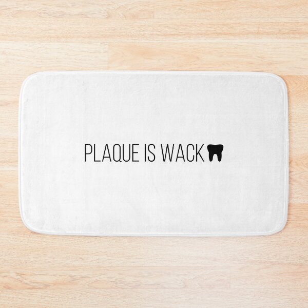 Item preview, Dental - Plaque is Wack designed and sold by kendylmccartney.