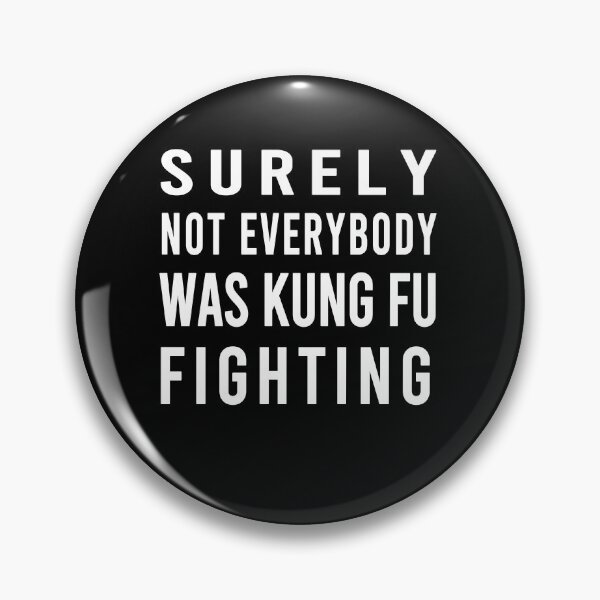 Item preview,   Surely Not Everybody Was Kung Fu Fighting designed and sold by osamamohamad.