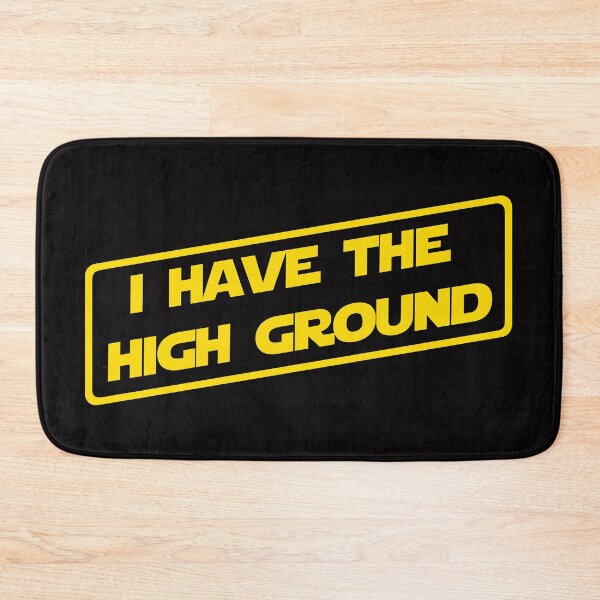 Item preview, I have the high ground designed and sold by DafyddEm.