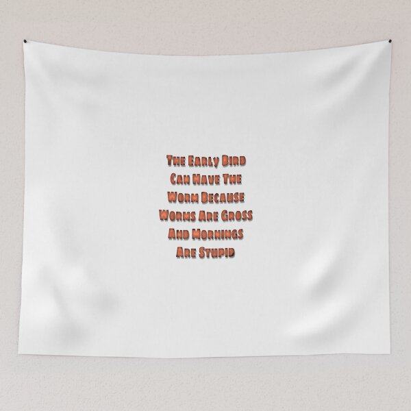 Item preview, The Early Bird Can Have The Worm designed and sold by VENOM-11.
