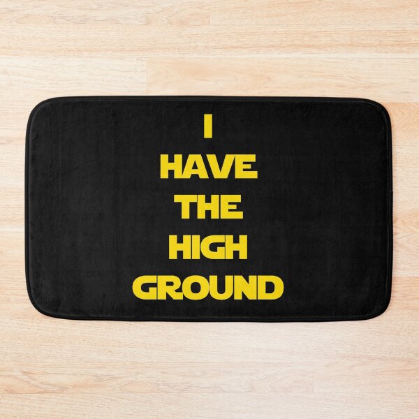 Item preview, I have the high ground designed and sold by DafyddEm.