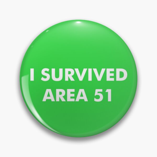 Item preview, I survived AREA 51, and all I got was this shirt designed and sold by 1SilentEcho.