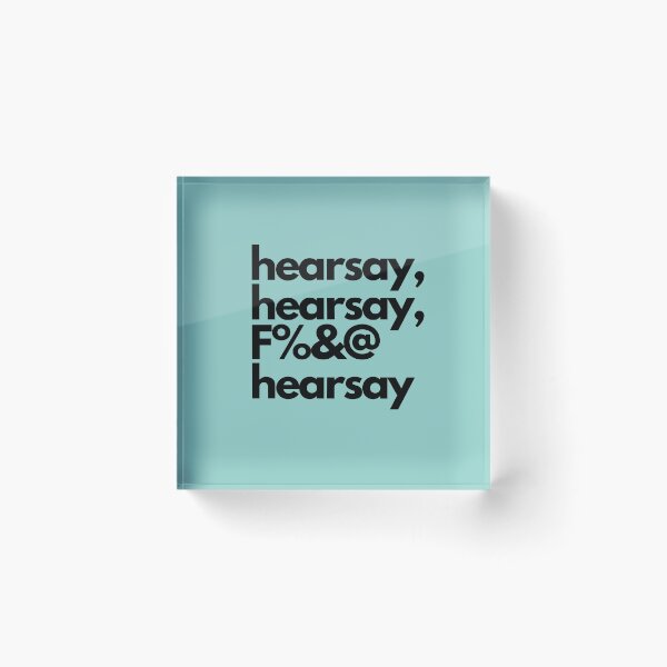 Item preview, Hearsay,Hearsay, F%&@ Hearsay  designed and sold by BluSquirrel.