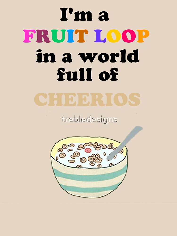 fruit loop shirt