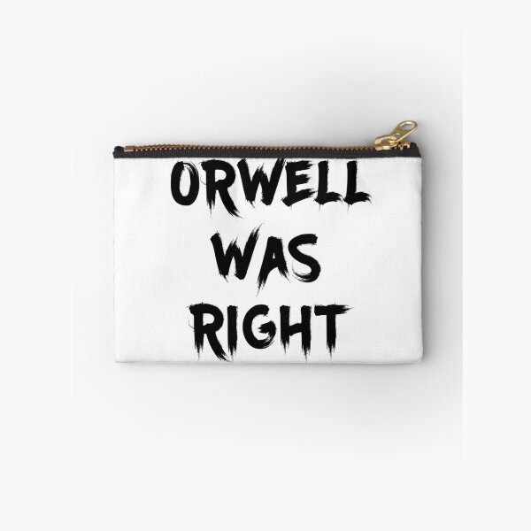 Item preview, Orwell was Right designed and sold by StormSummers.