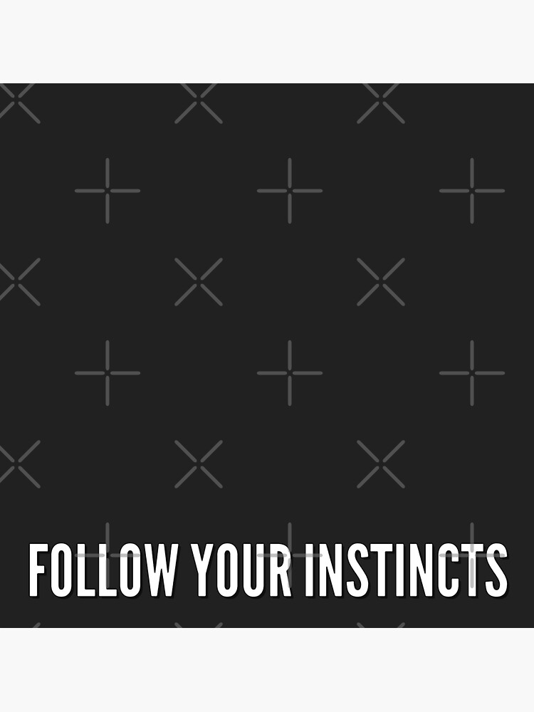 Follow Your Instincts by Lehonani