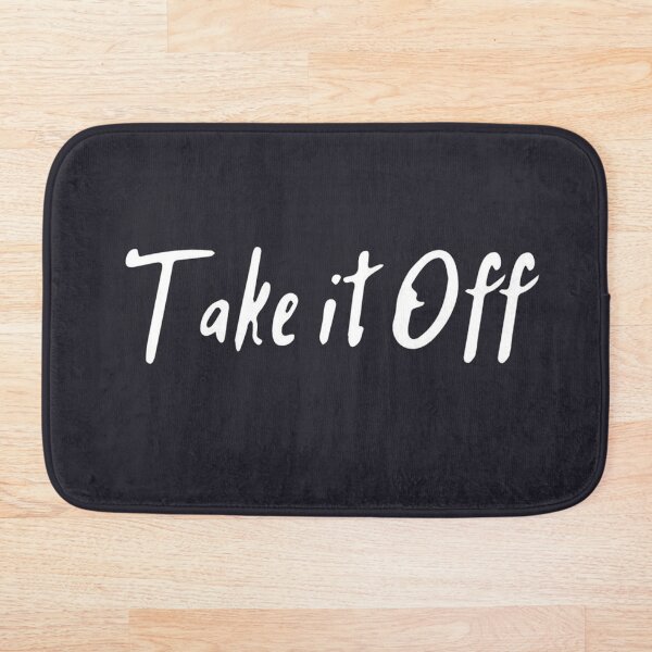 Item preview,  Take It Off Bath Mat, Black Bath Mat with white Text, Funny Quote Bath Mat designed and sold by olegarh.